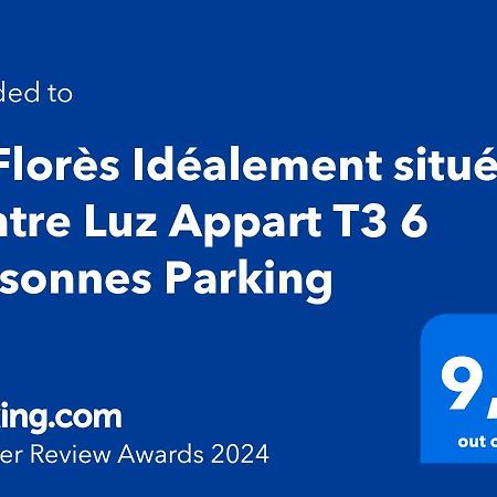 דירות לוז-סן-סובר Le Flores Idealement Situe Centre Luz Appart T3 6 Personnes Parking מראה חיצוני תמונה